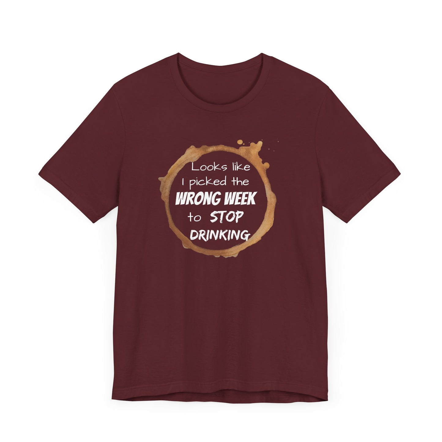Stop Drinking - Comfy Unisex T-shirt
