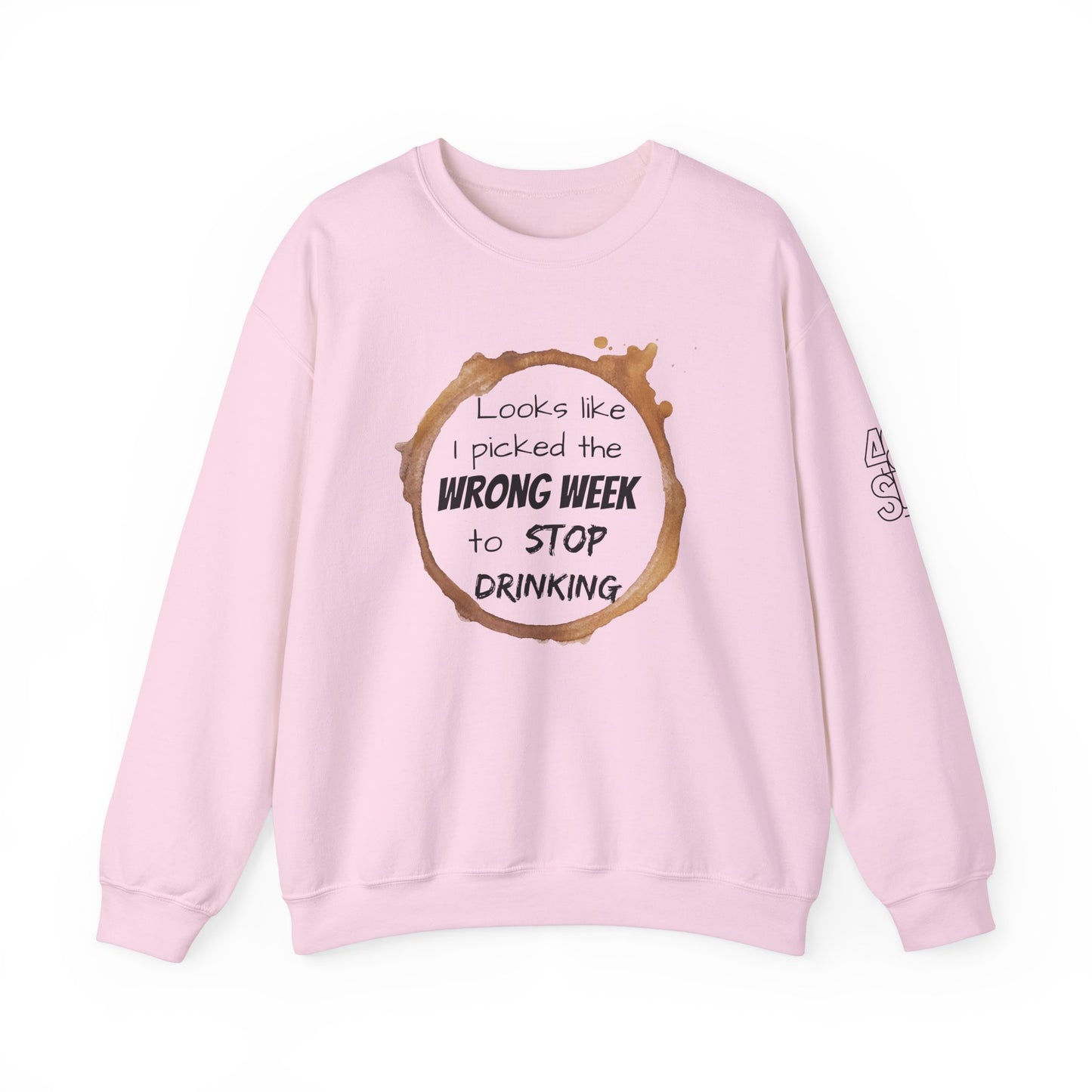 Stop Drinking Comfy Unisex Sweat Shirt