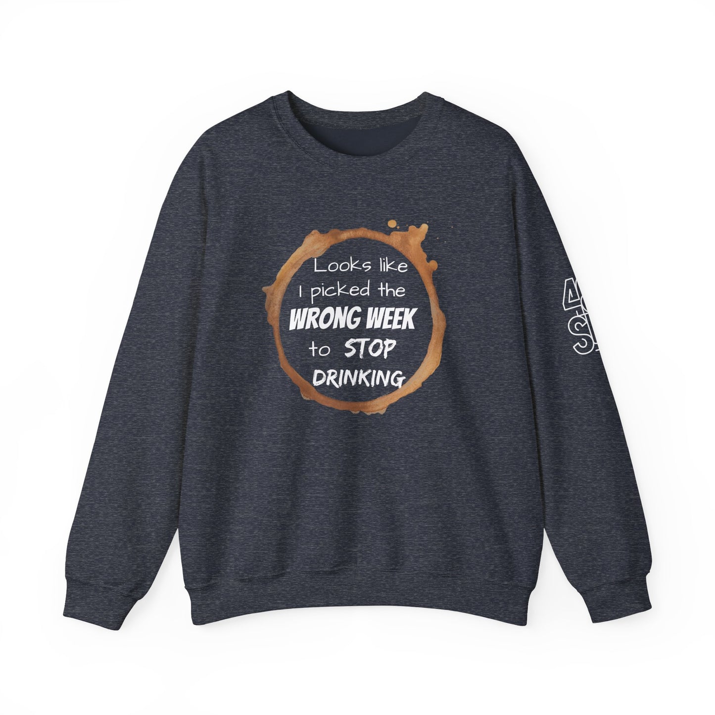 Stop Drinking Comfy Unisex Sweat Shirt