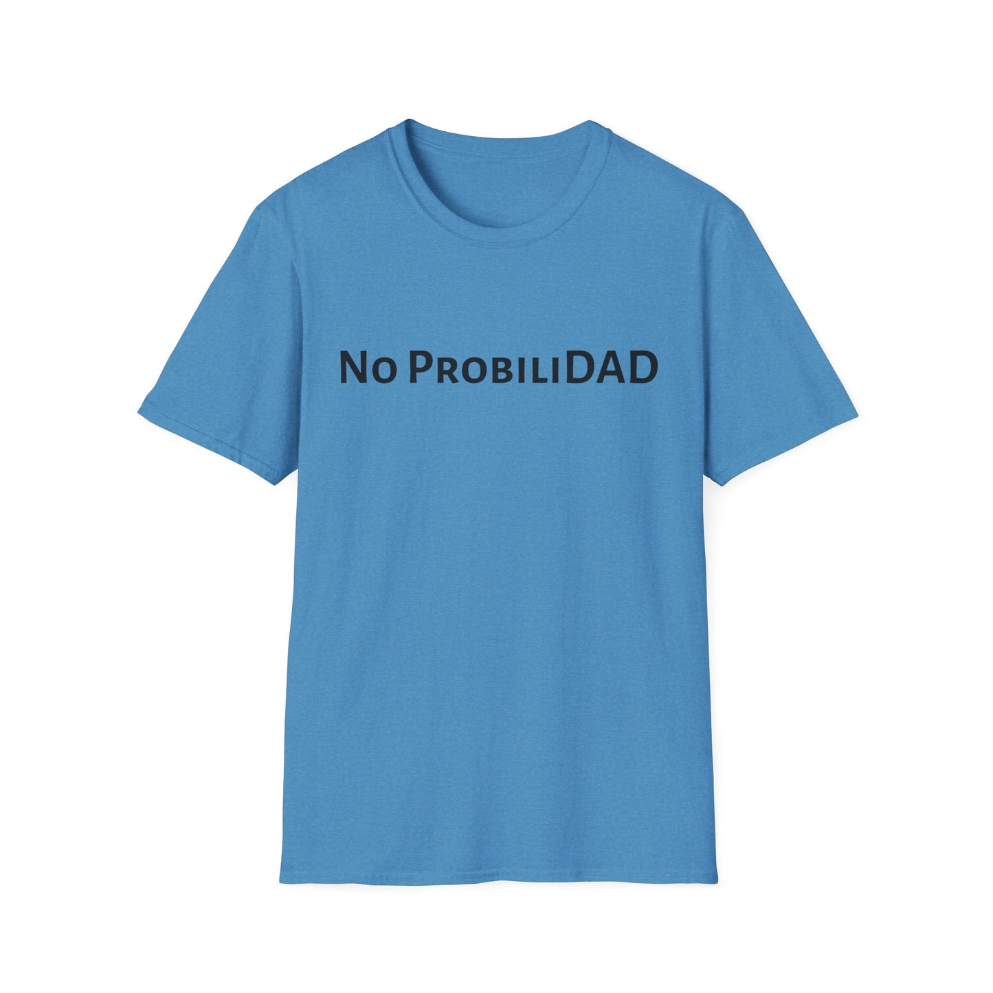 No ProbiliDAD - Unisex Softstyle T-Shirt - Perfect Gift for Father's Day