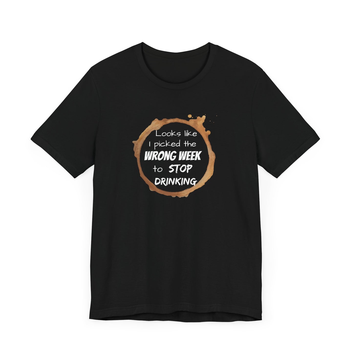 Stop Drinking - Comfy Unisex T-shirt