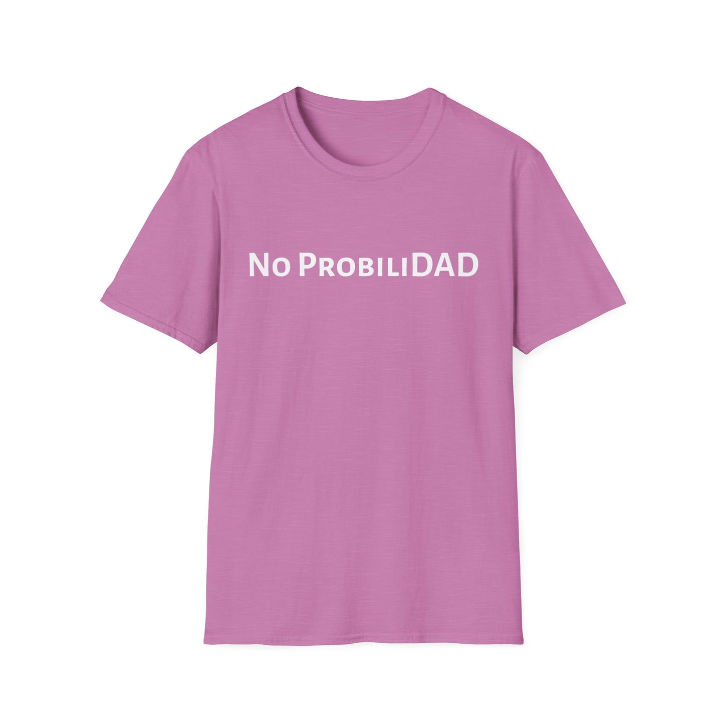 No ProbiliDAD - Unisex Softstyle T-Shirt - Perfect Gift for Father's Day