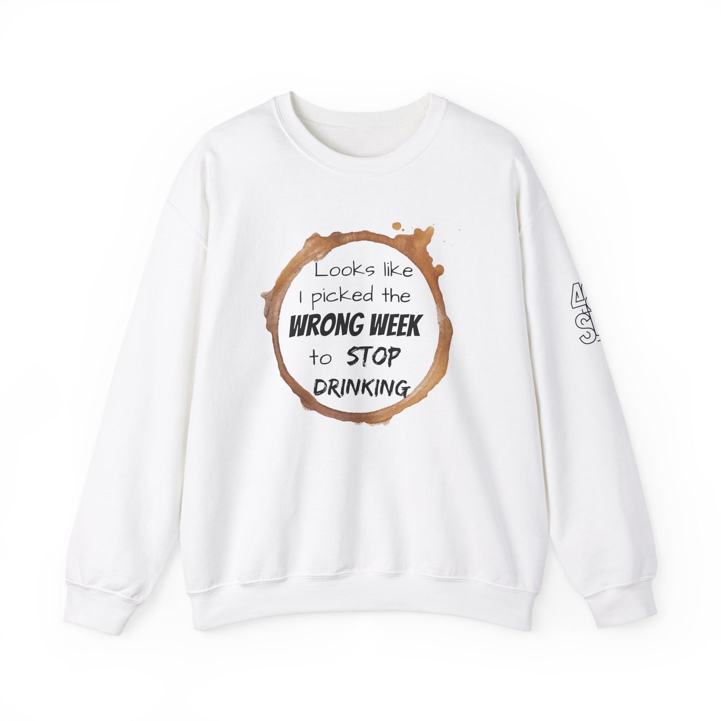 Stop Drinking Comfy Unisex Sweat Shirt