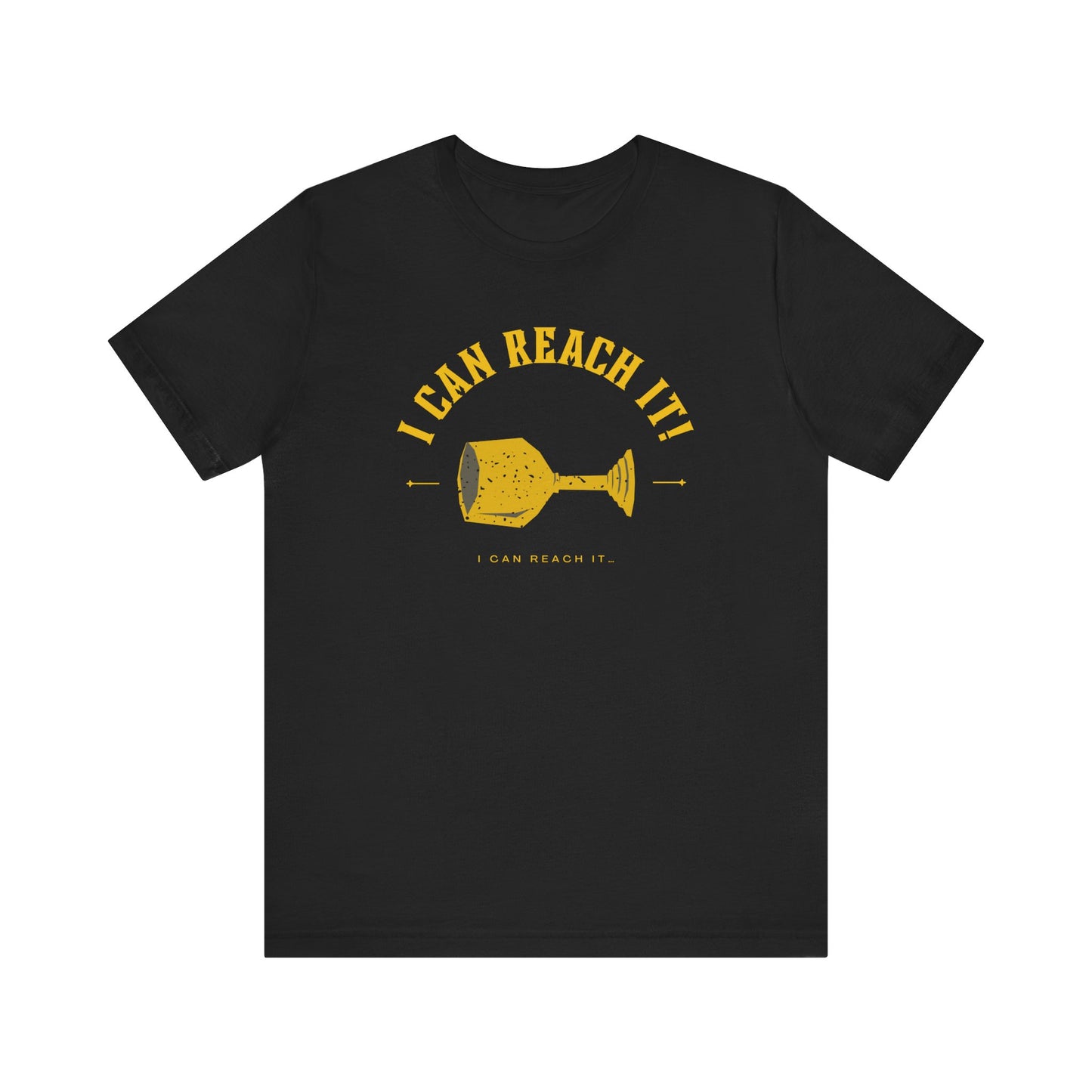 I Can Reach It - Unisex Comfy Tshirt Crew Neck