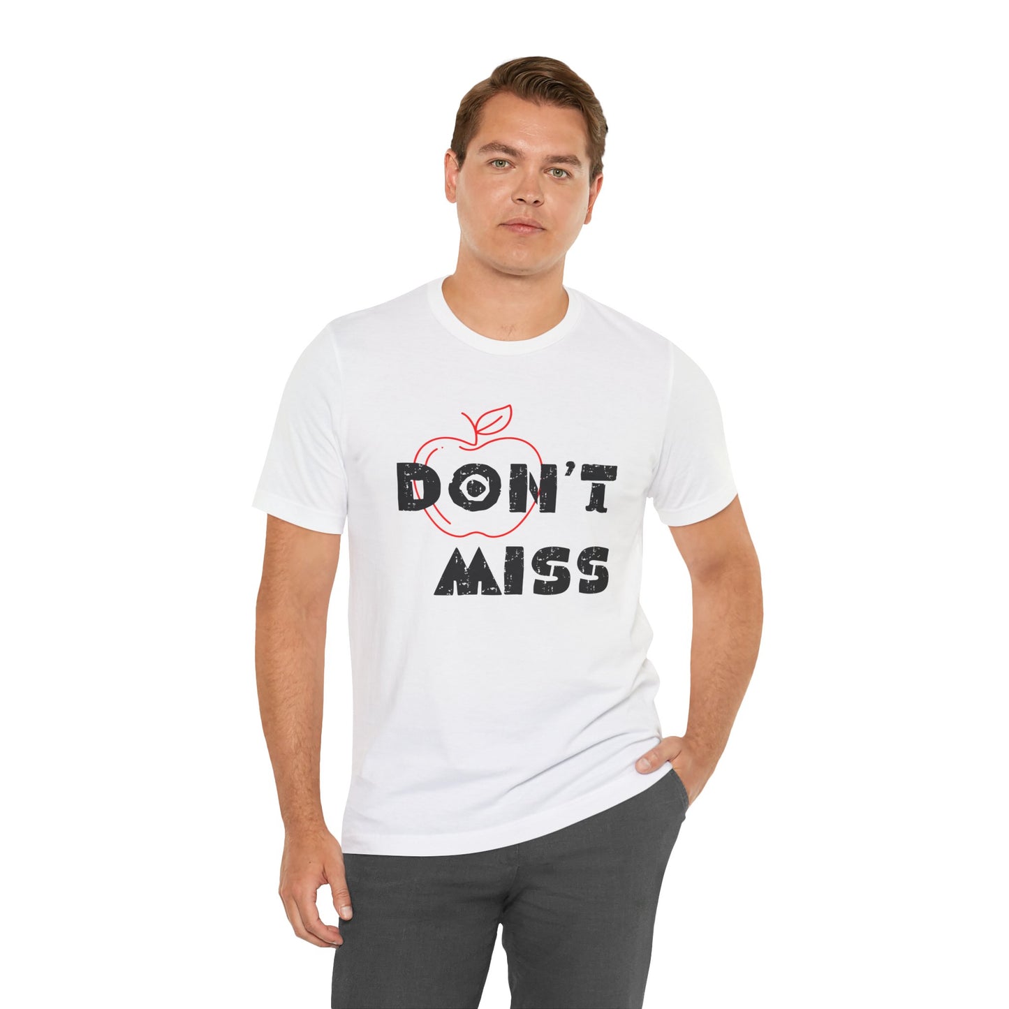 Don’t Miss Unisex Jersey Short Sleeve Tee