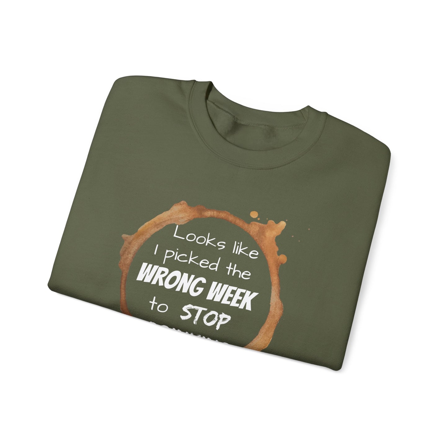 Stop Drinking Comfy Unisex Sweat Shirt