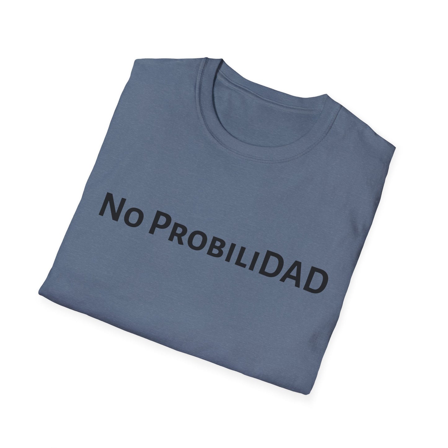 No ProbiliDAD - Unisex Softstyle T-Shirt - Perfect Gift for Father's Day