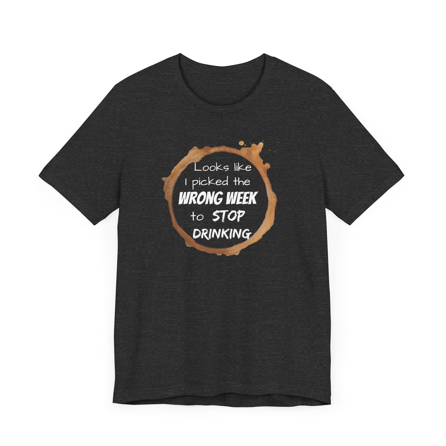 Stop Drinking - Comfy Unisex T-shirt