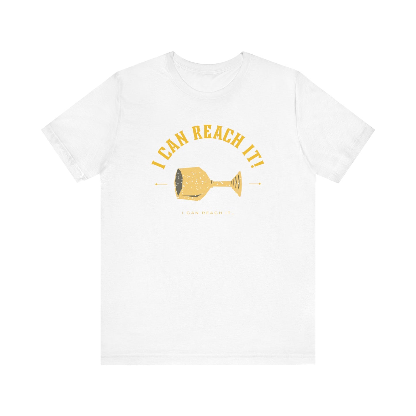 I Can Reach It - Unisex Comfy Tshirt Crew Neck