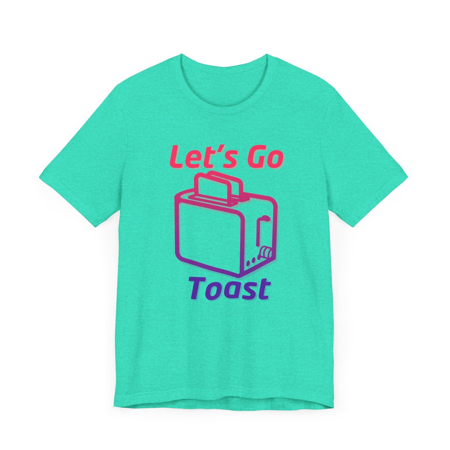 Let's Go Toast Unisex Jersey Short Sleeve Tee - Fun and Quirky Design for Food Lovers