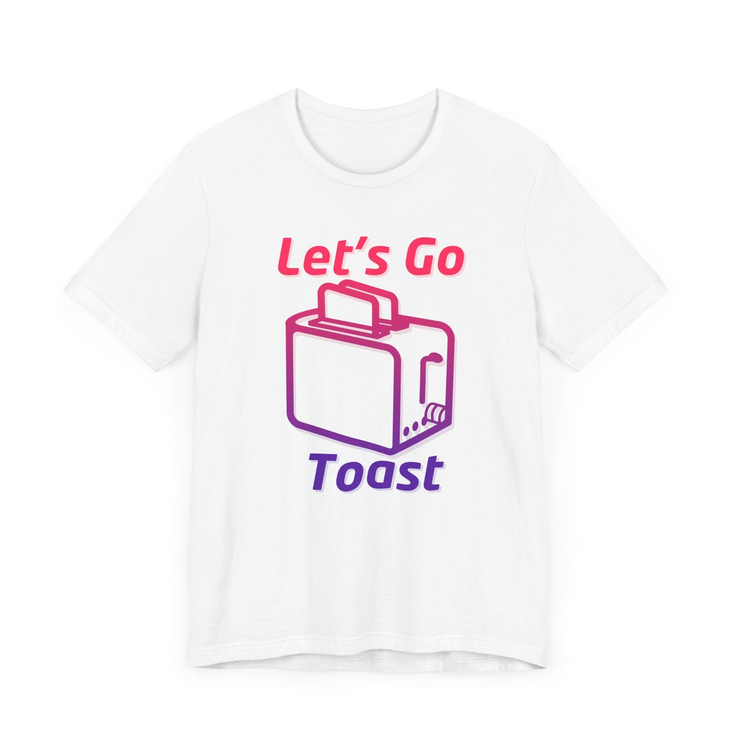 Let's Go Toast Unisex Jersey Short Sleeve Tee - Fun and Quirky Design for Food Lovers