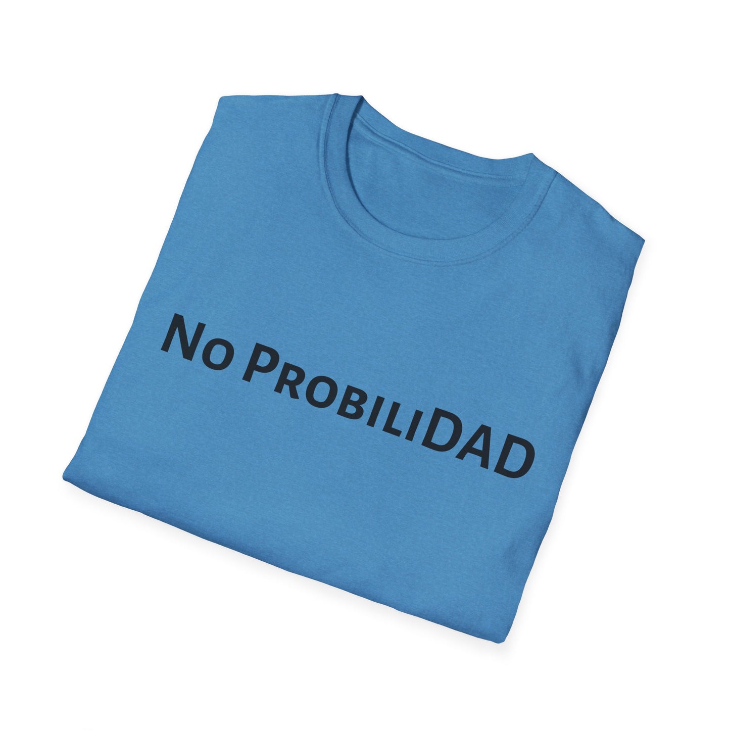 No ProbiliDAD - Unisex Softstyle T-Shirt - Perfect Gift for Father's Day