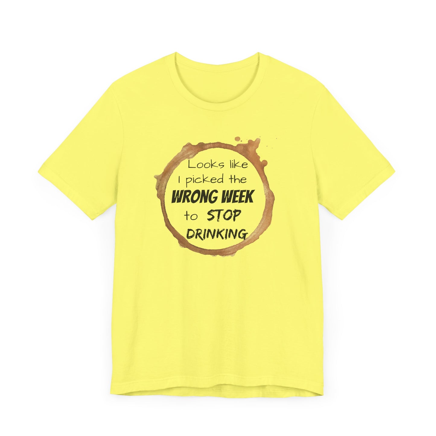 Stop Drinking - Comfy Unisex T-shirt