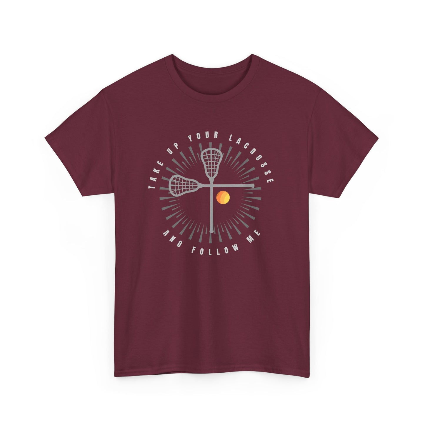 Take Up Your Lacrosse - Comfy Unisex Heavy Cotton Tee