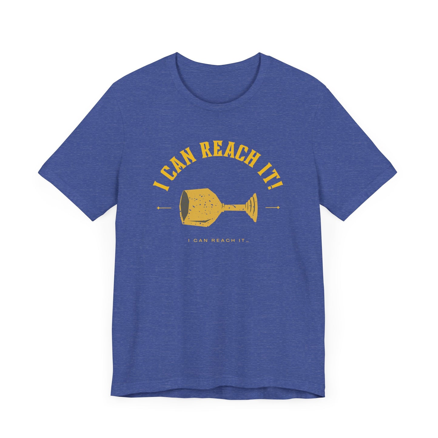 I Can Reach It - Unisex Comfy Tshirt Crew Neck
