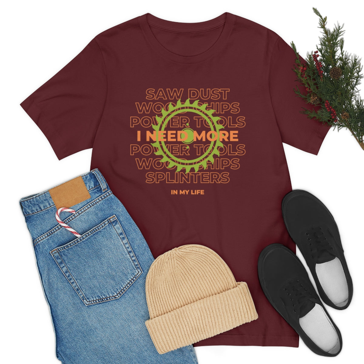 I Need More Sawdust In My Life Unisex Jersey Short Sleeve Tee