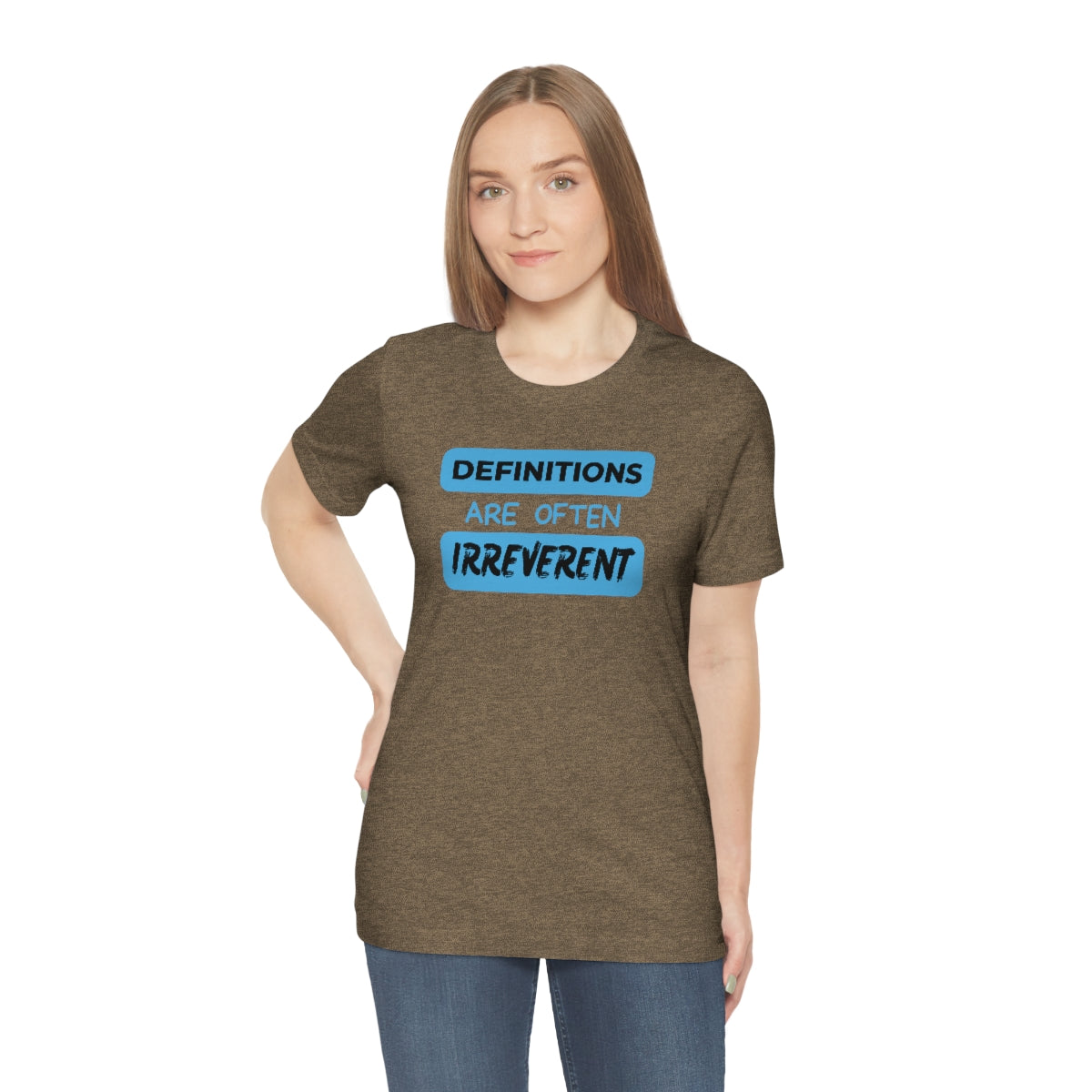 Definitions Are Often Irreverent Unisex Jersey Short Sleeve Tee