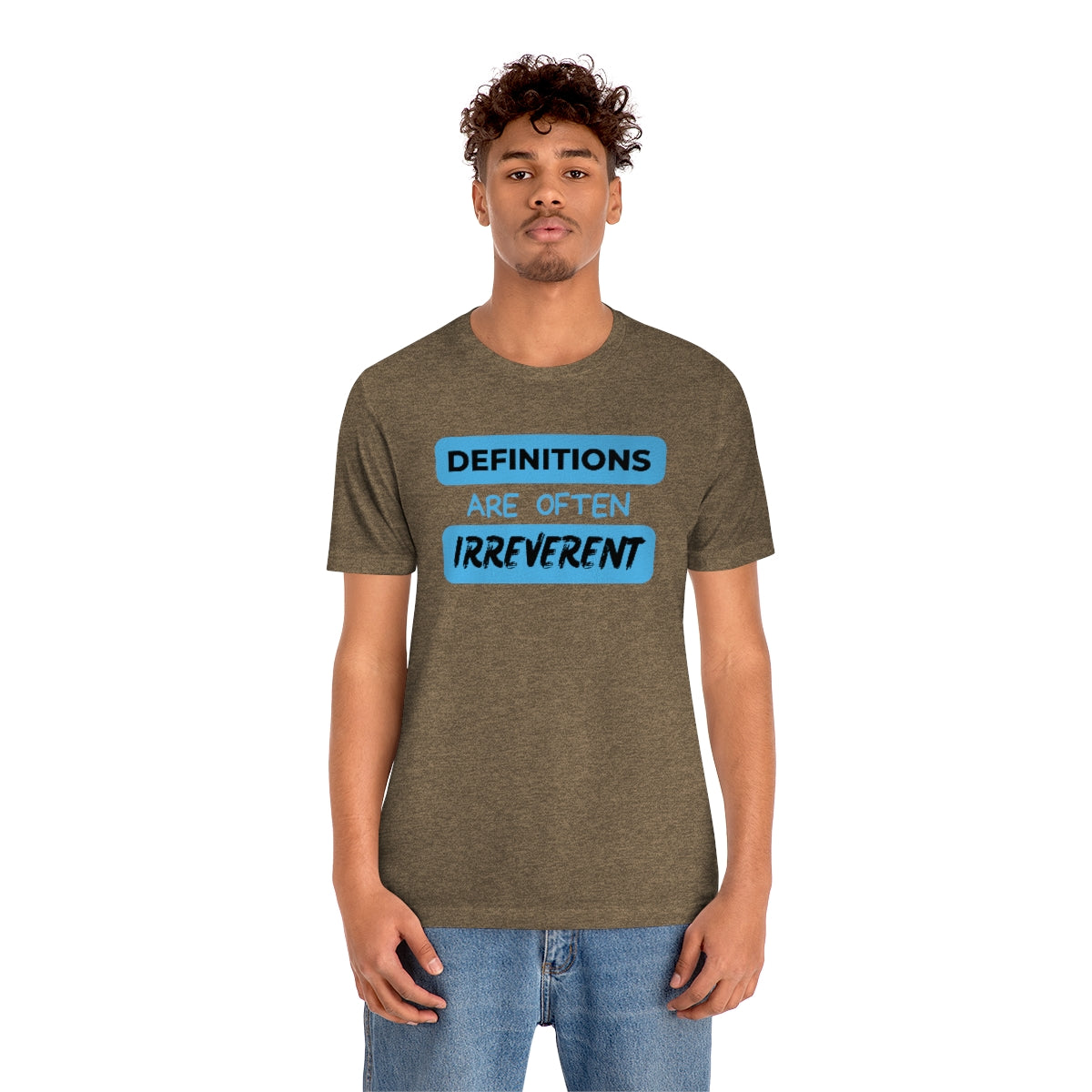 Definitions Are Often Irreverent Unisex Jersey Short Sleeve Tee