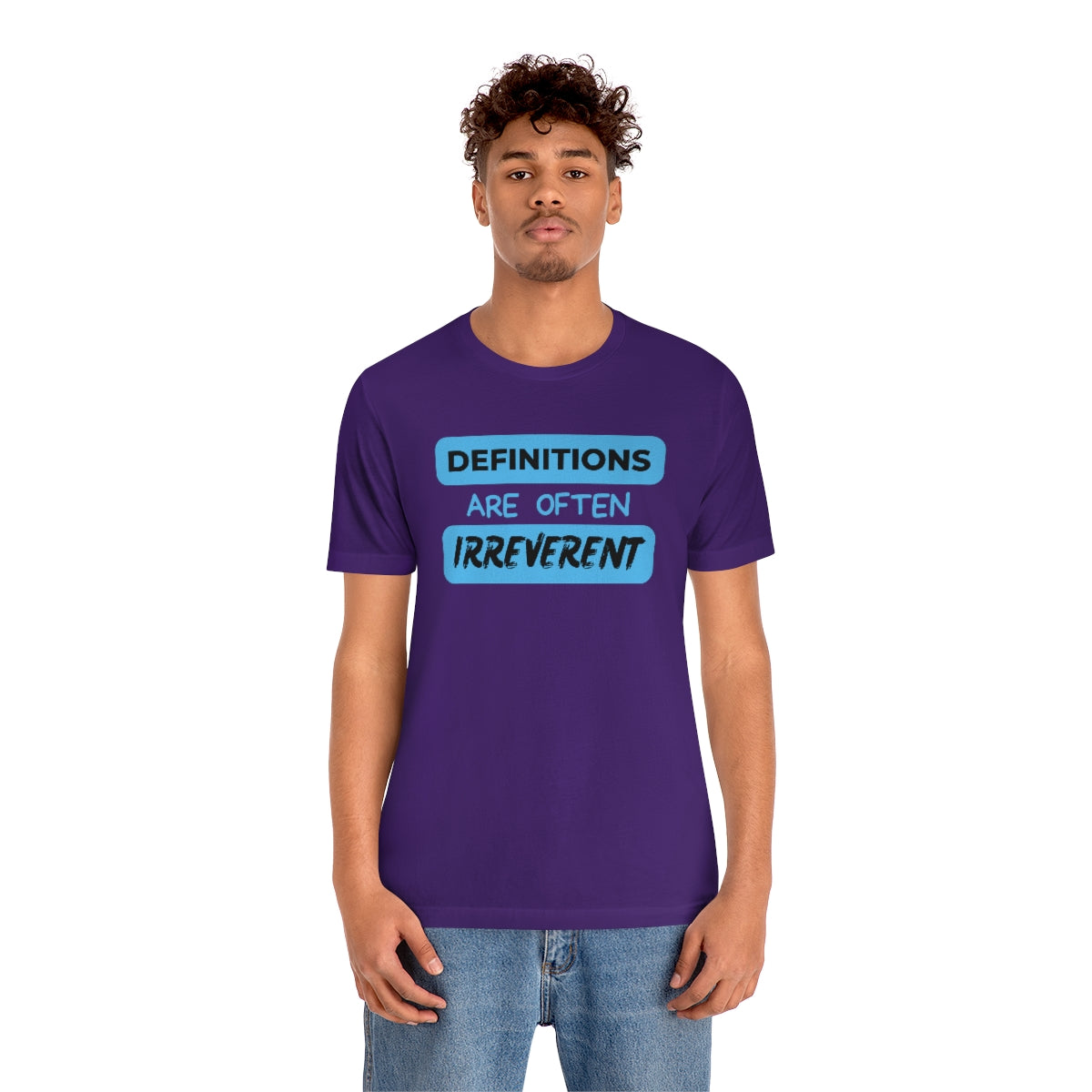 Definitions Are Often Irreverent Unisex Jersey Short Sleeve Tee