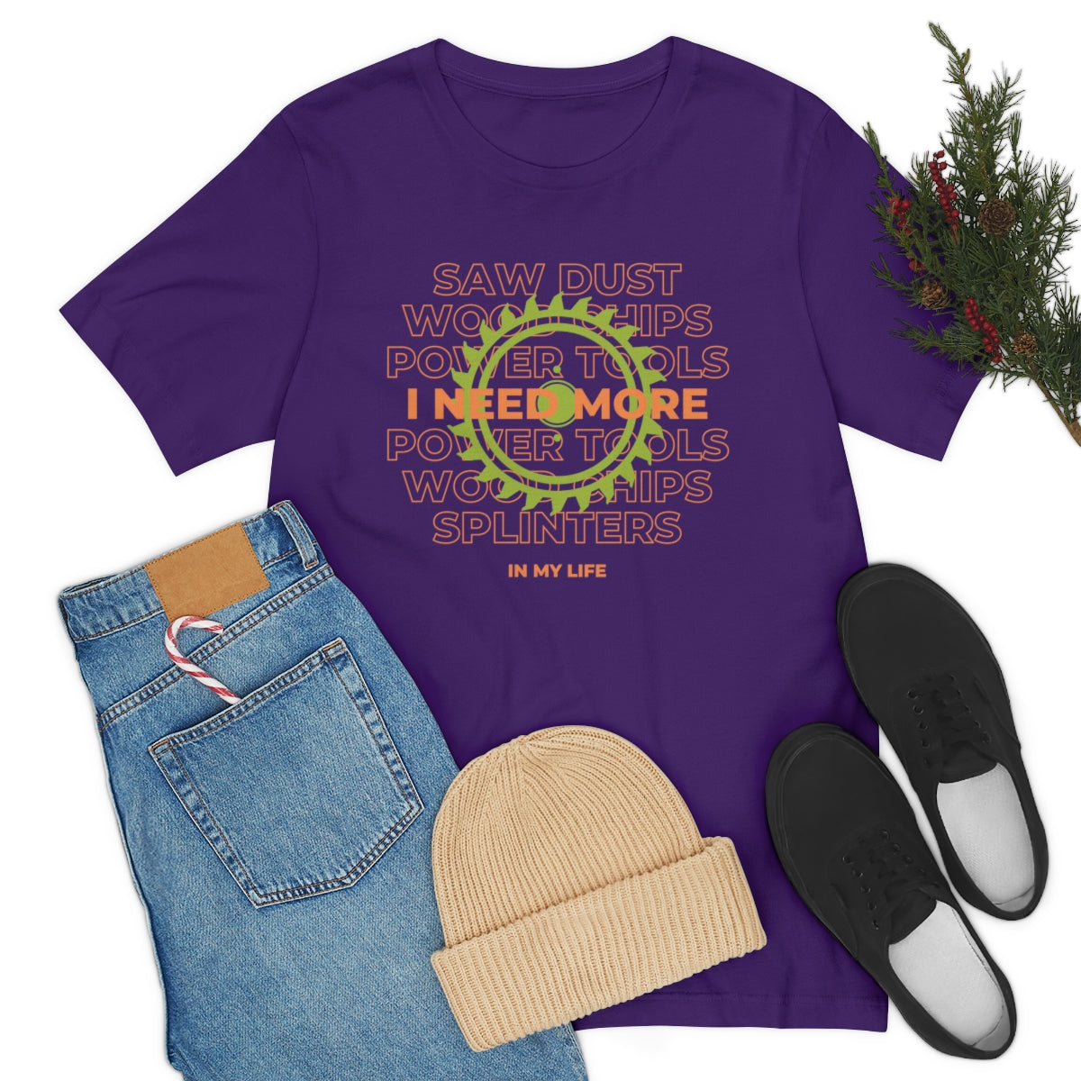 I Need More Sawdust In My Life Unisex Jersey Short Sleeve Tee