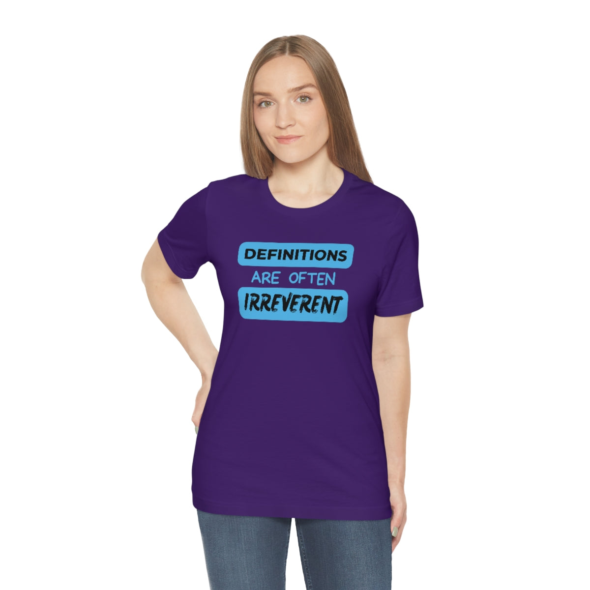 Definitions Are Often Irreverent Unisex Jersey Short Sleeve Tee