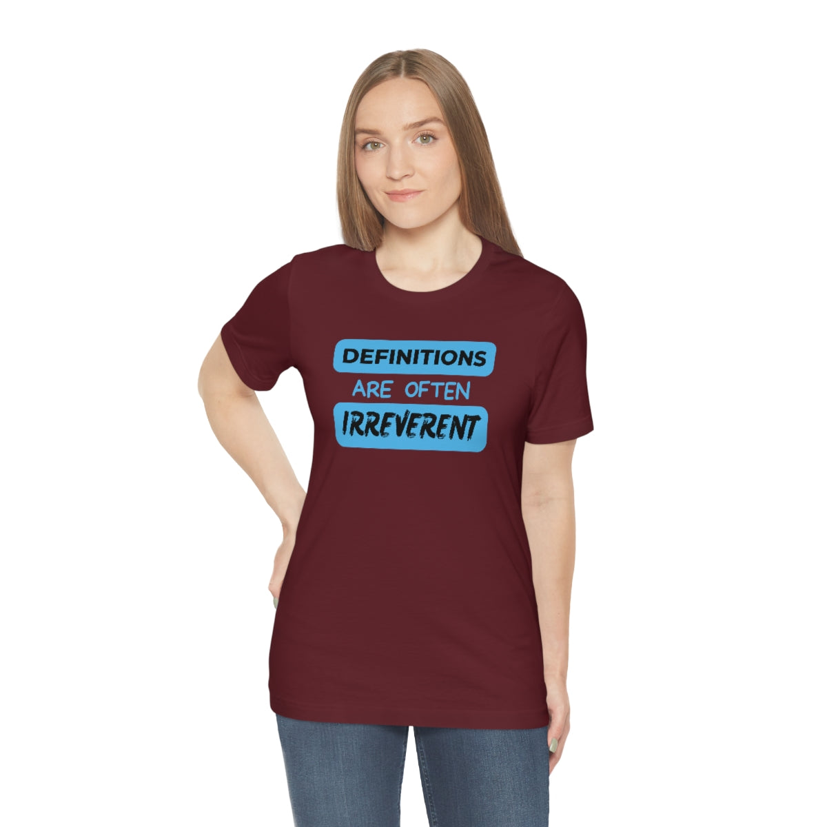Definitions Are Often Irreverent Unisex Jersey Short Sleeve Tee