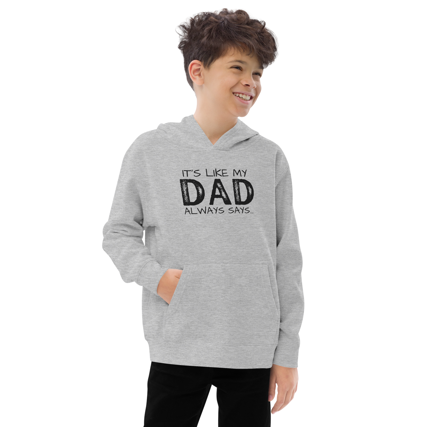 It’s Like My Dad Always Says…Kids fleece hoodie