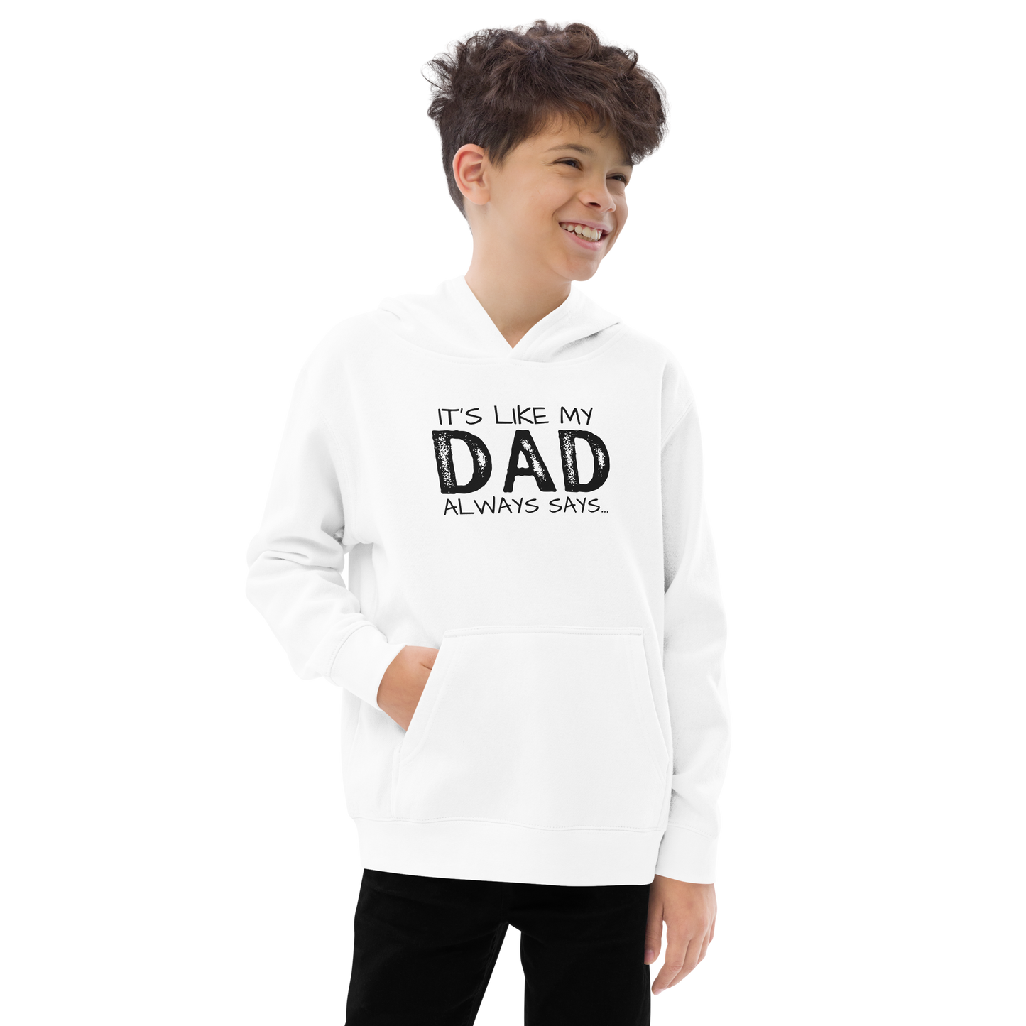 It’s Like My Dad Always Says…Kids fleece hoodie