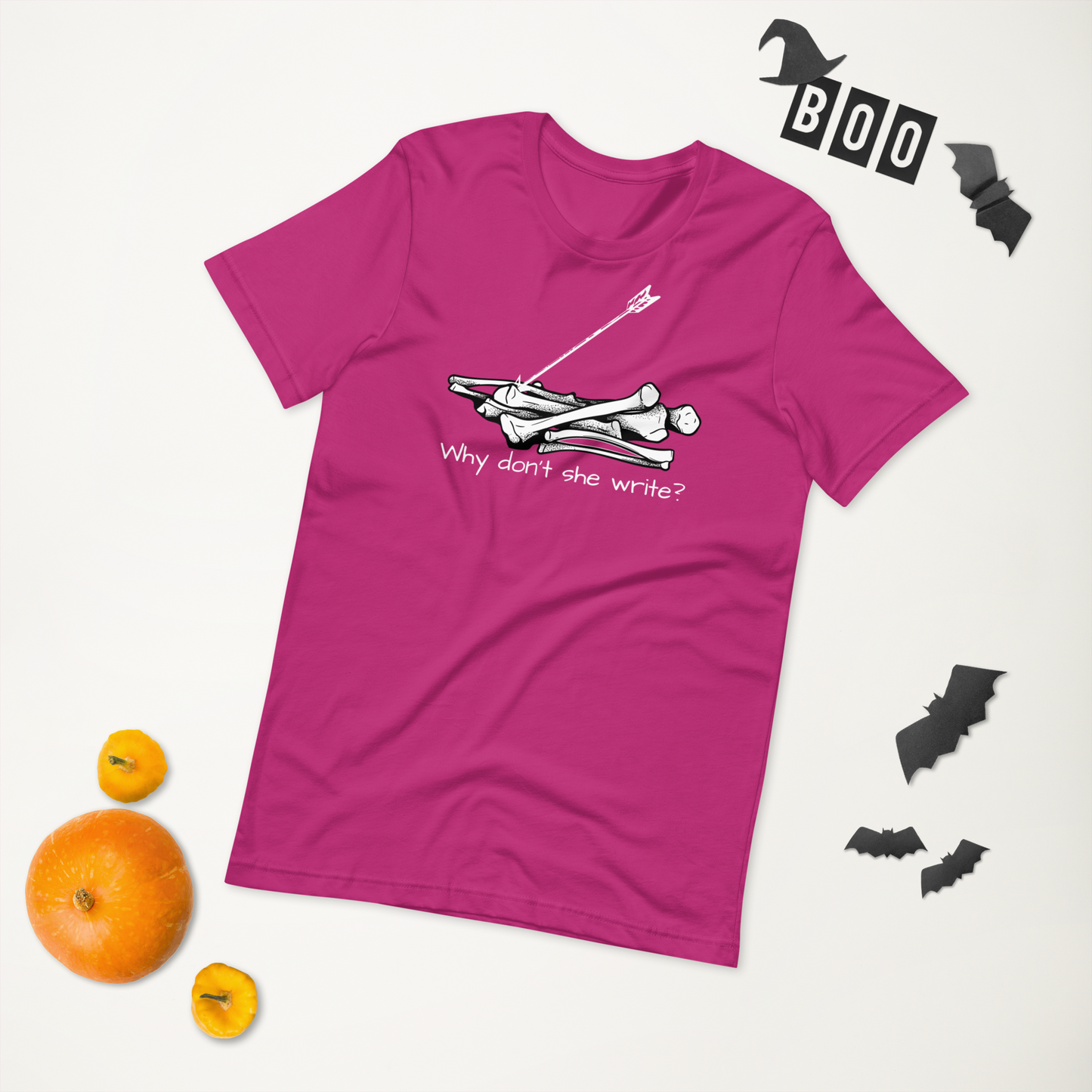 Why Don’t She Write Unisex t-shirt