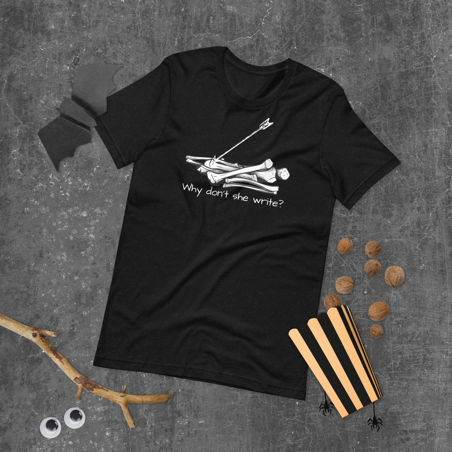 Why Don’t She Write Unisex t-shirt