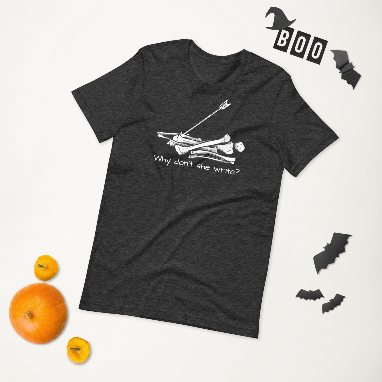Why Don’t She Write Unisex t-shirt