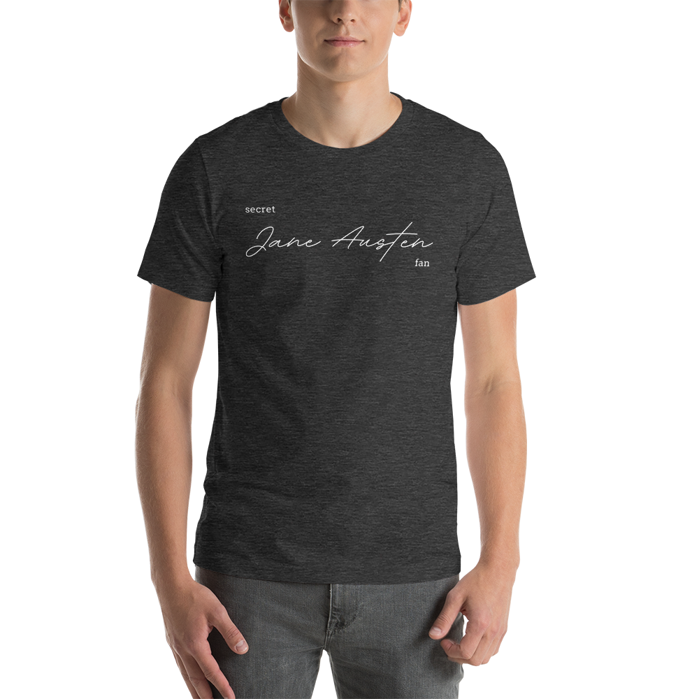 Secret Jane Austen fan Unisex t-shirt