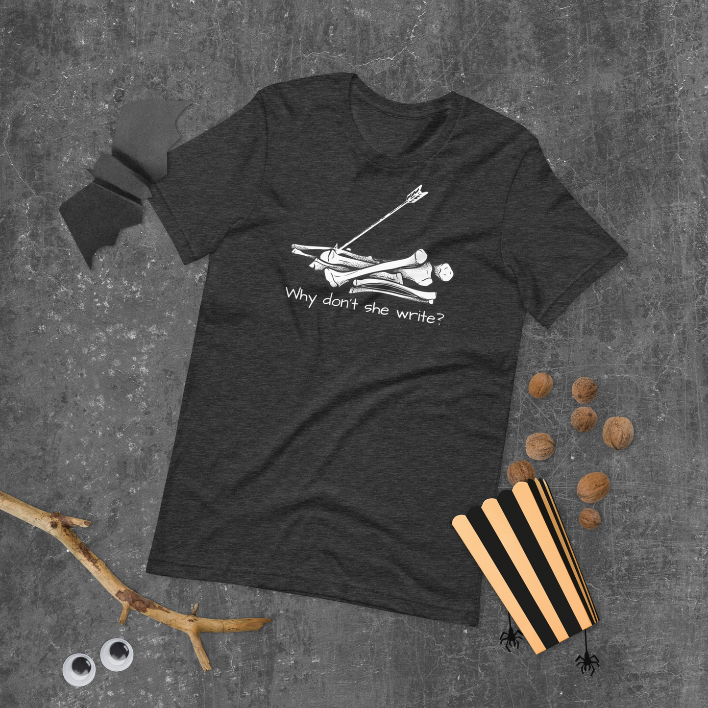 Why Don’t She Write Unisex t-shirt