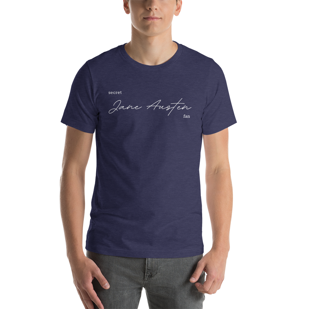 Secret Jane Austen fan Unisex t-shirt