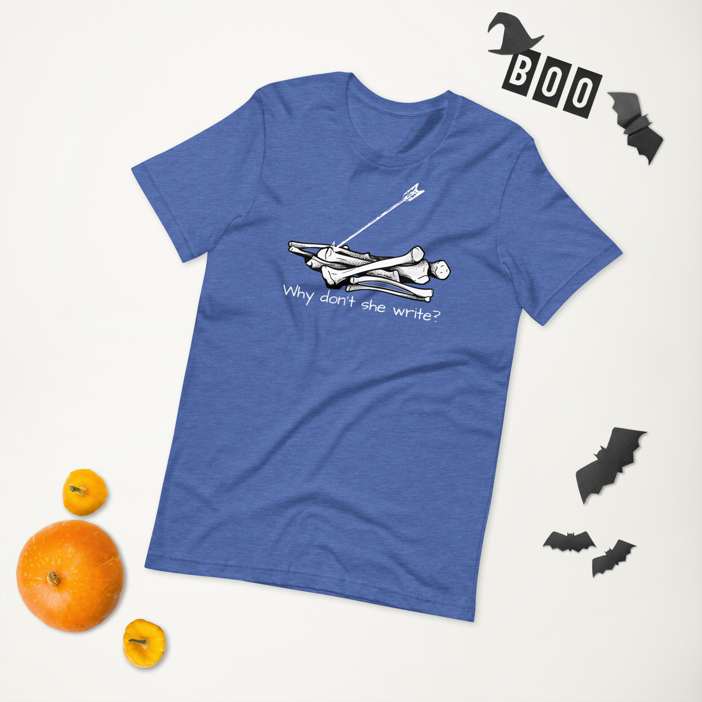 Why Don’t She Write Unisex t-shirt