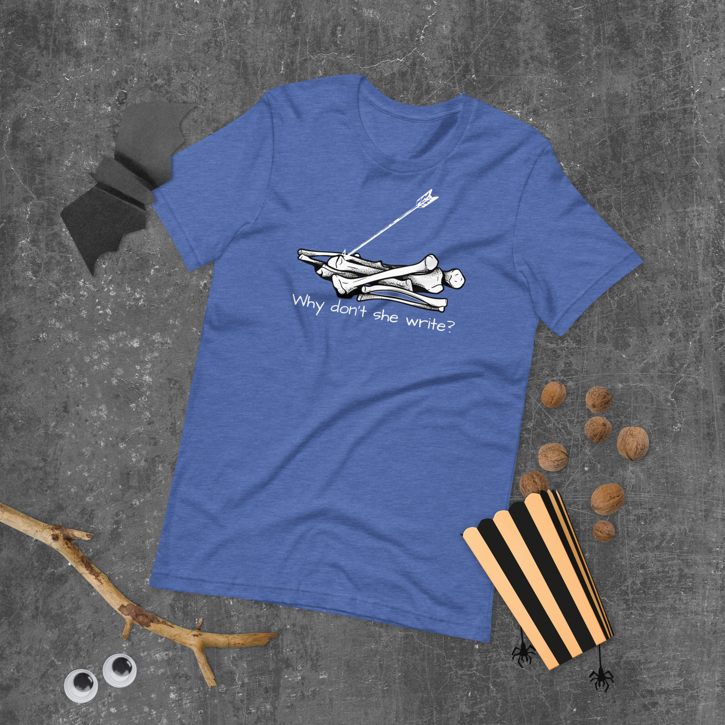 Why Don’t She Write Unisex t-shirt