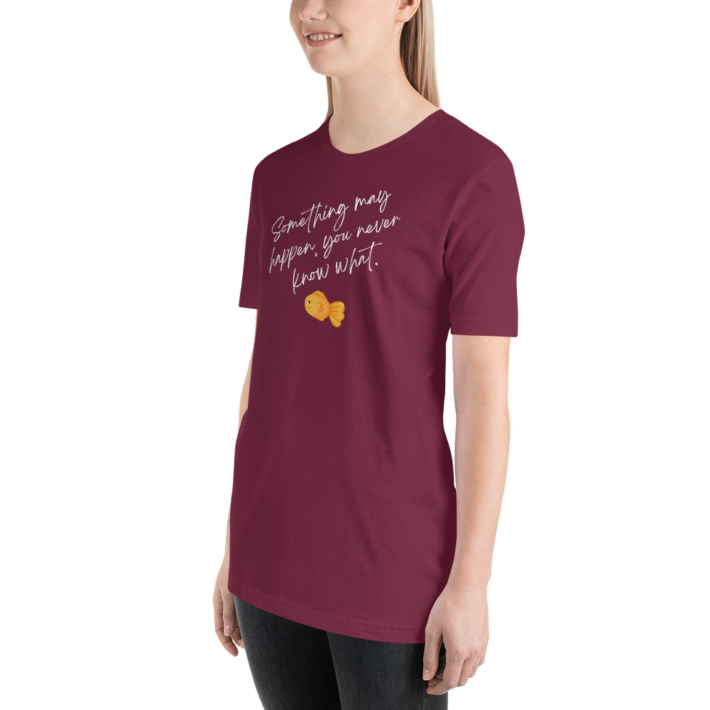 Something May Happen Unisex t-shirt