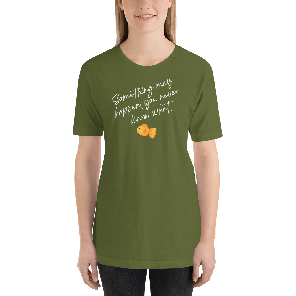 Something May Happen Unisex t-shirt