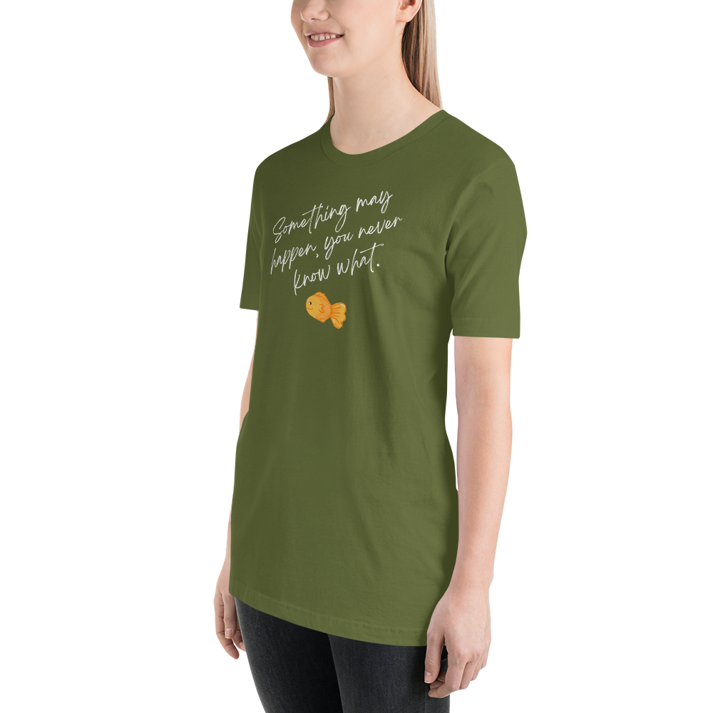 Something May Happen Unisex t-shirt