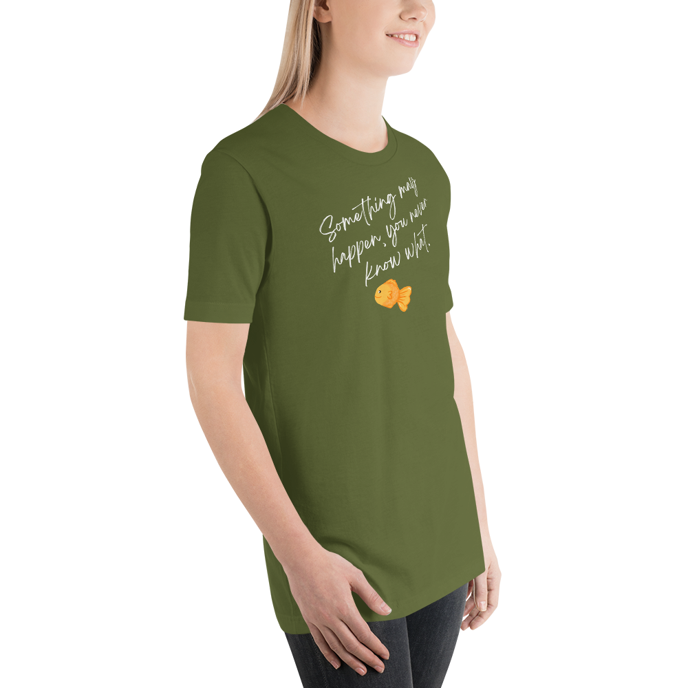 Something May Happen Unisex t-shirt