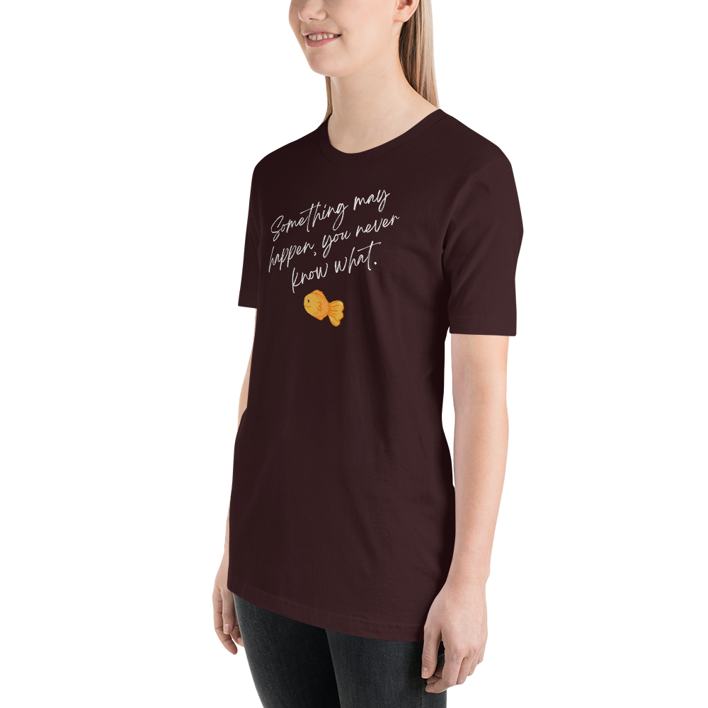 Something May Happen Unisex t-shirt