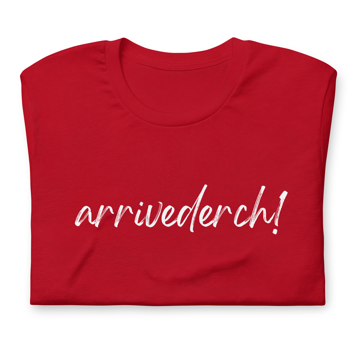 Arrivederch! Unisex t-shirt