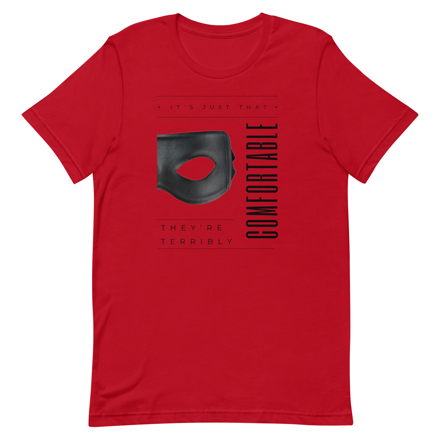 Terribly Comfortable Unisex t-shirt