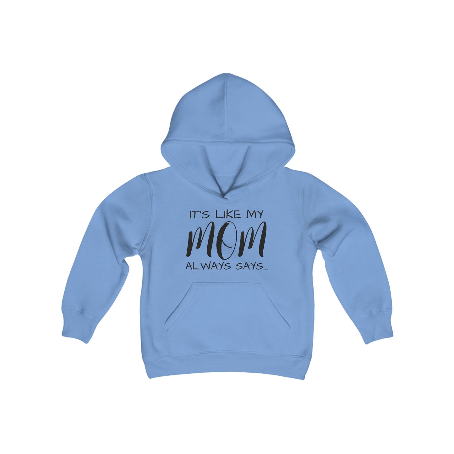 Mom Always Says… Youth Heavy Blend Hooded Sweatshirt