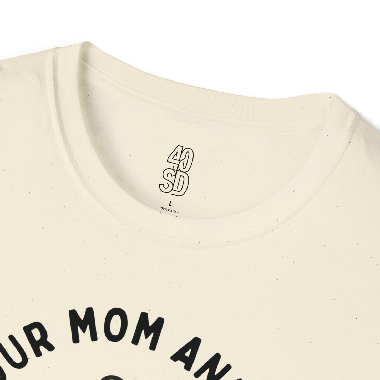 Your Mom And Me Unisex Softstyle T-Shirt