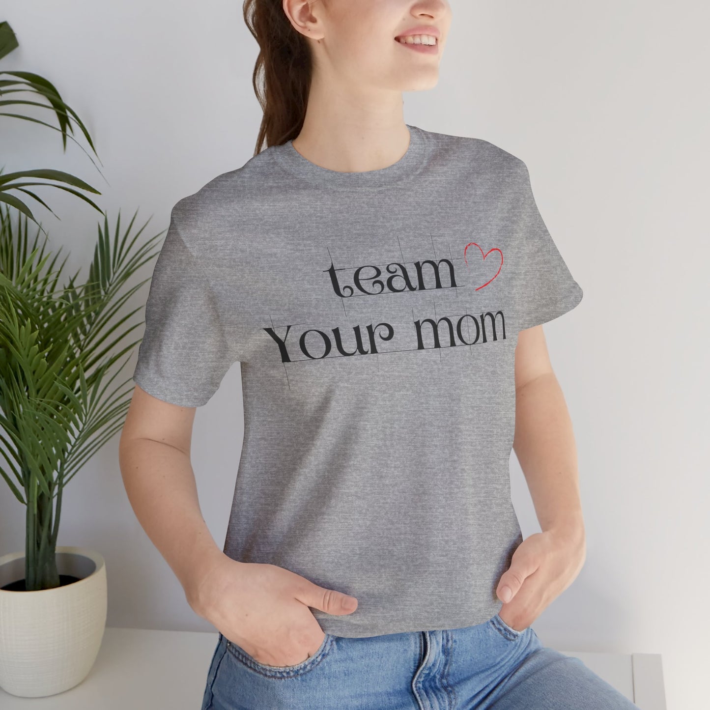 Team Your Mom