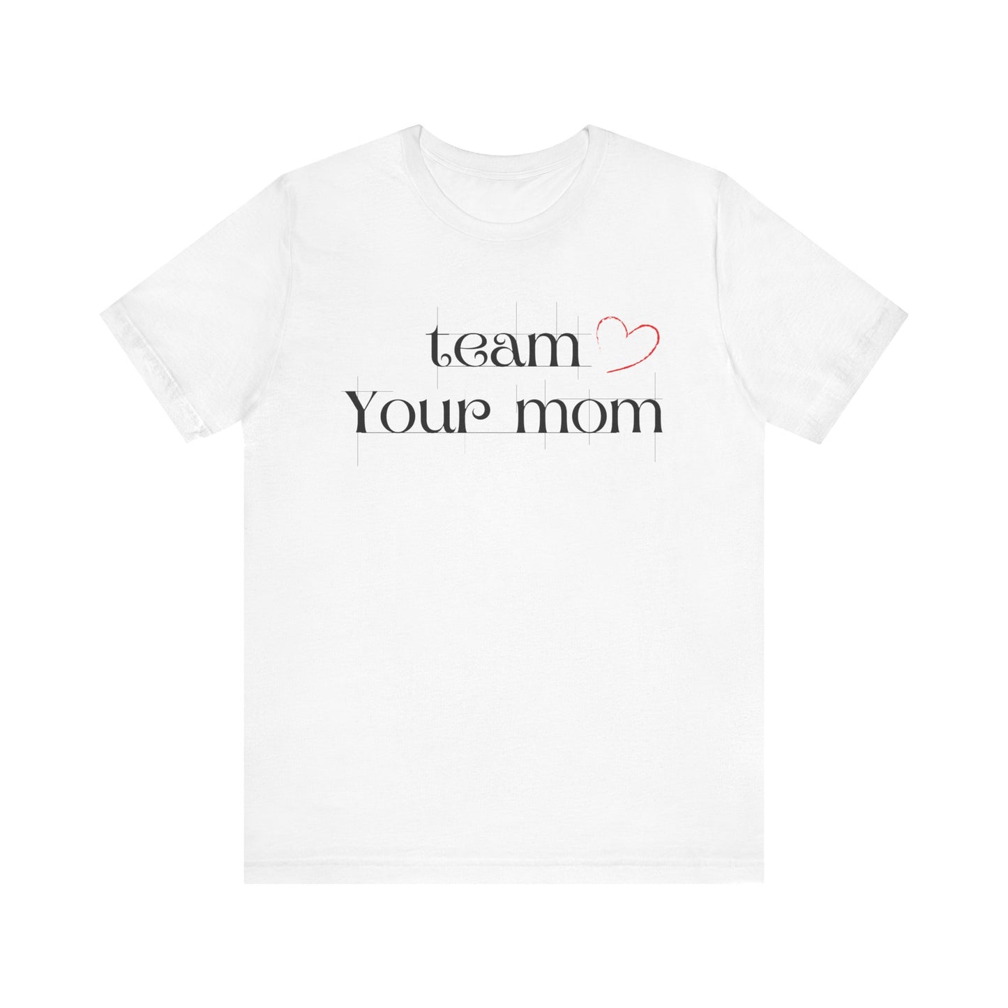 Team Your Mom