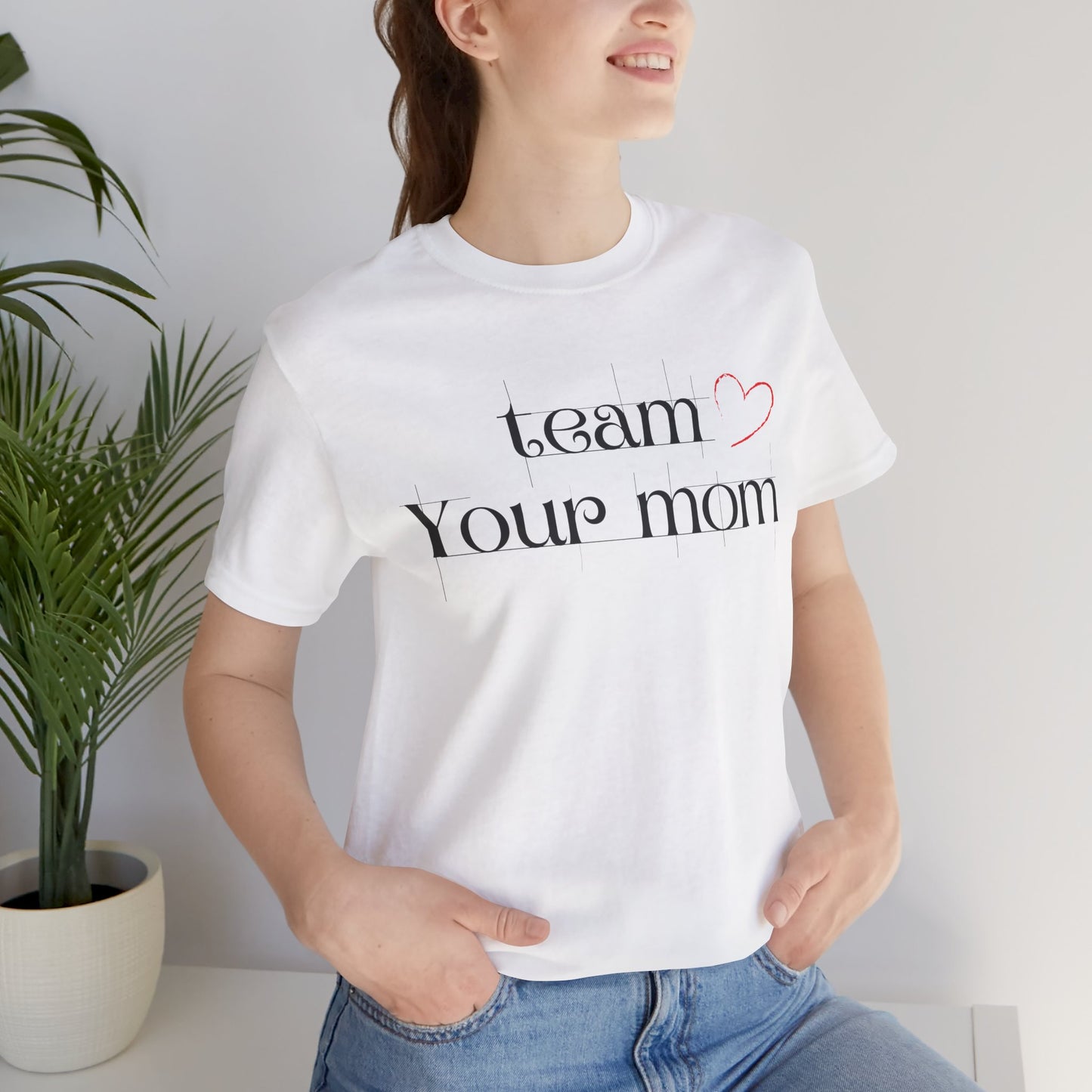 Team Your Mom