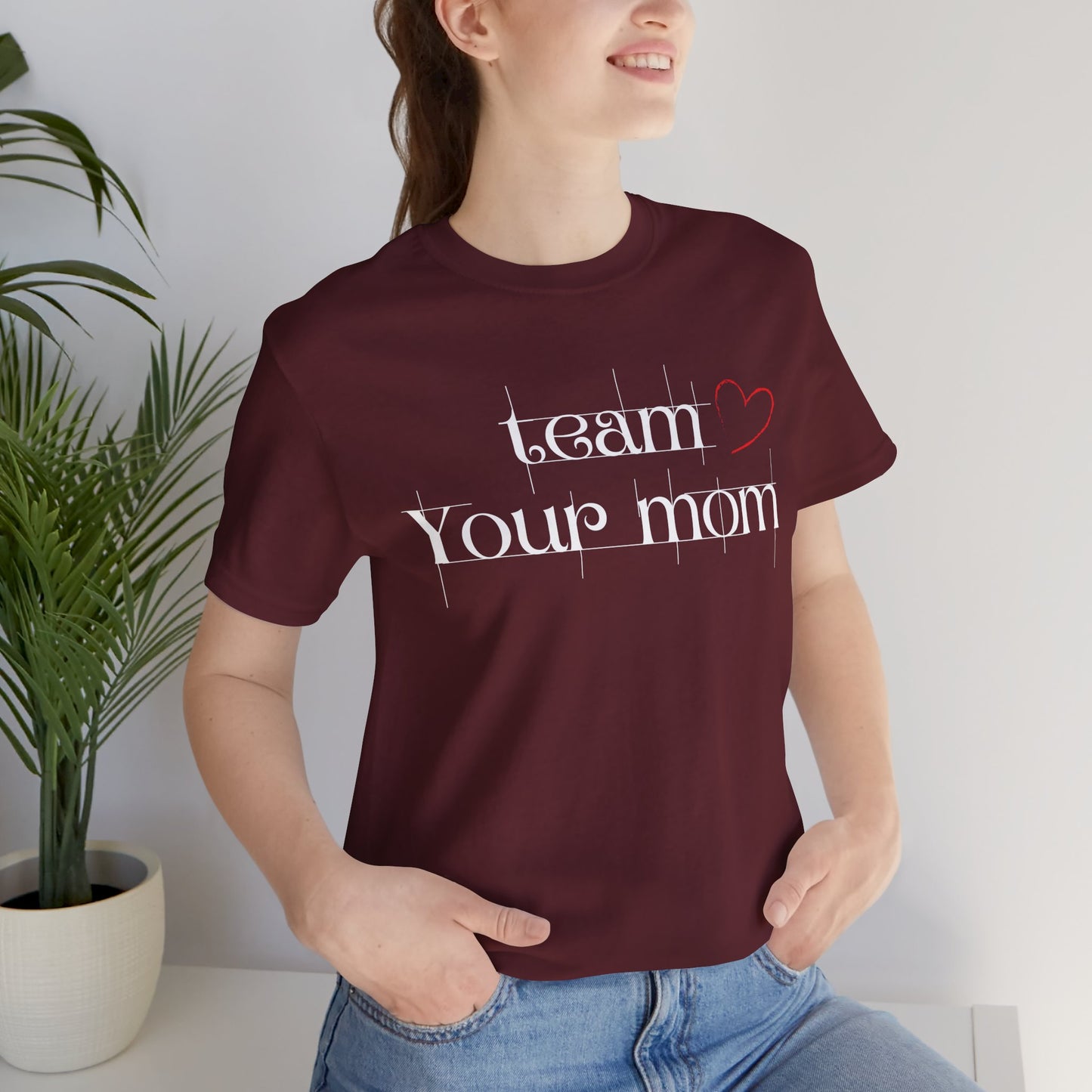 Team Your Mom