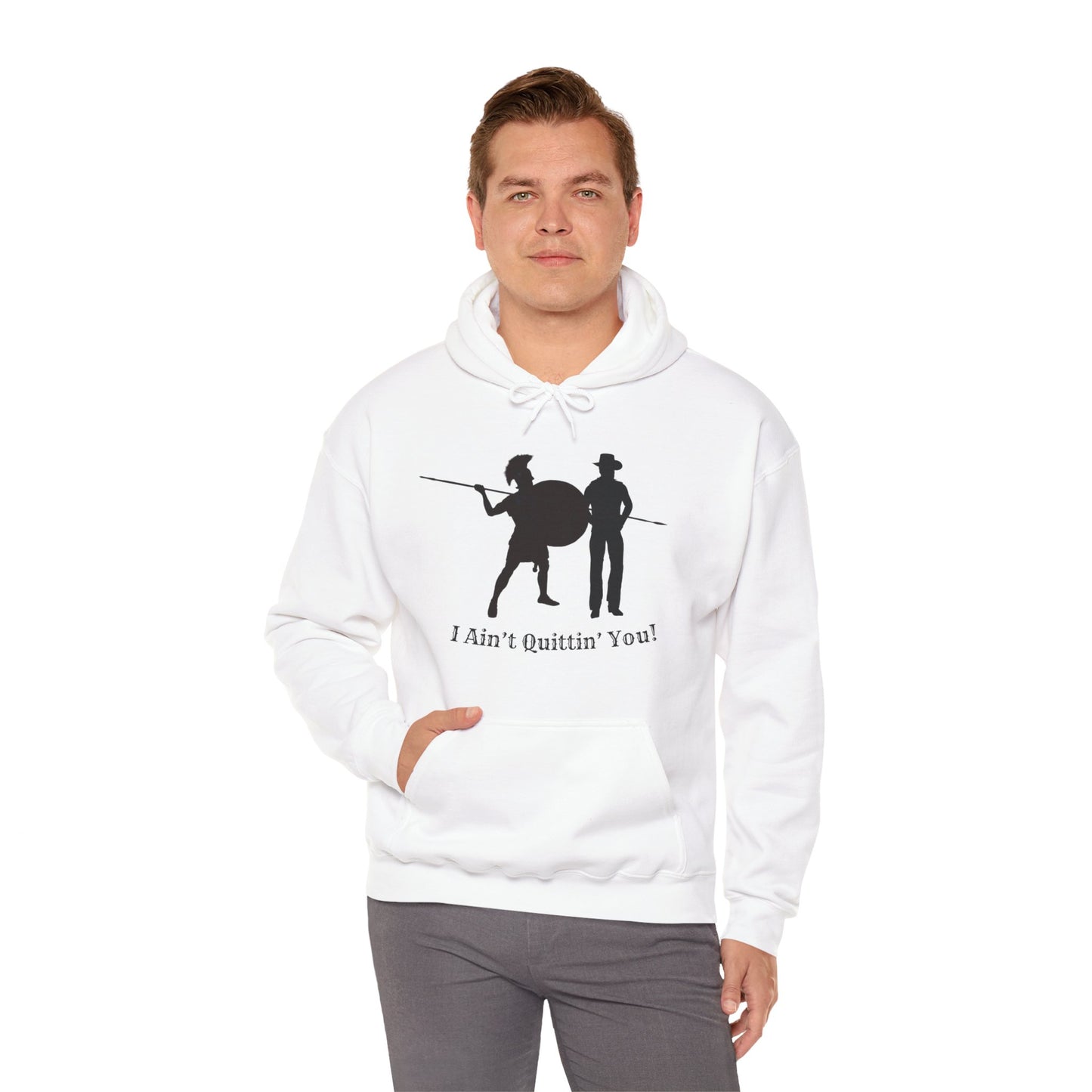 I Ain’t Quittin’ You! Hoodie